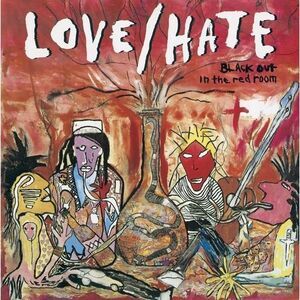Love/Hate - Blackout in the Red Room  CD
